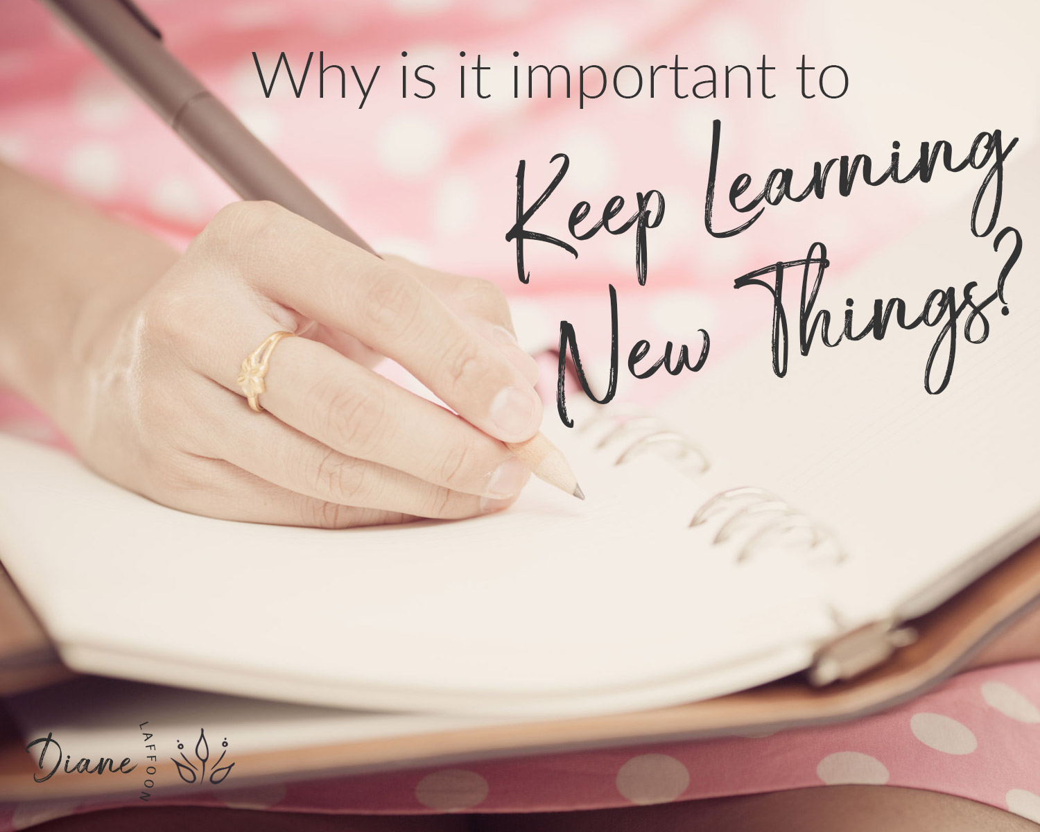 keep learning new things