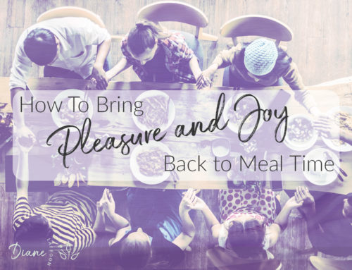 How To Bring Pleasure and Joy Back to Meal Time