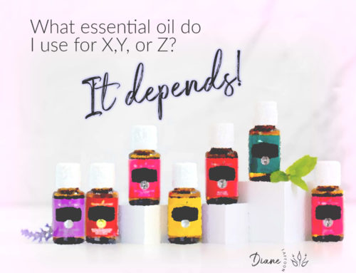 What essential oil do I use for X, Y, or Z? It depends!
